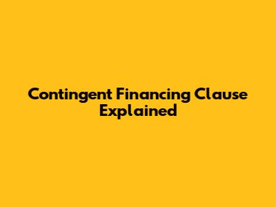 Contingent Financing Clause Explained