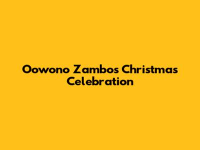 Oowono Zambo's Christmas Celebration